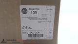 ALLEN BRADLEY 109-C16AD-OLR SERIES D, IEC ENCLOSED STARTER